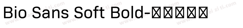 Bio Sans Soft Bold字体转换